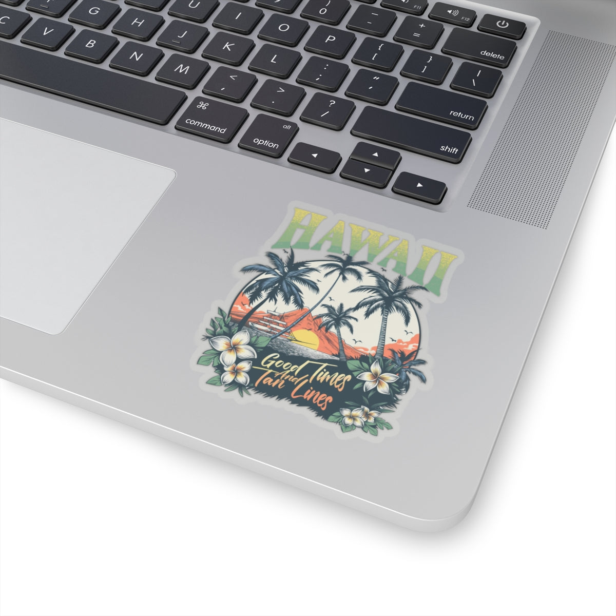 Hawaii Good times and tan lines Kiss-Cut Stickers