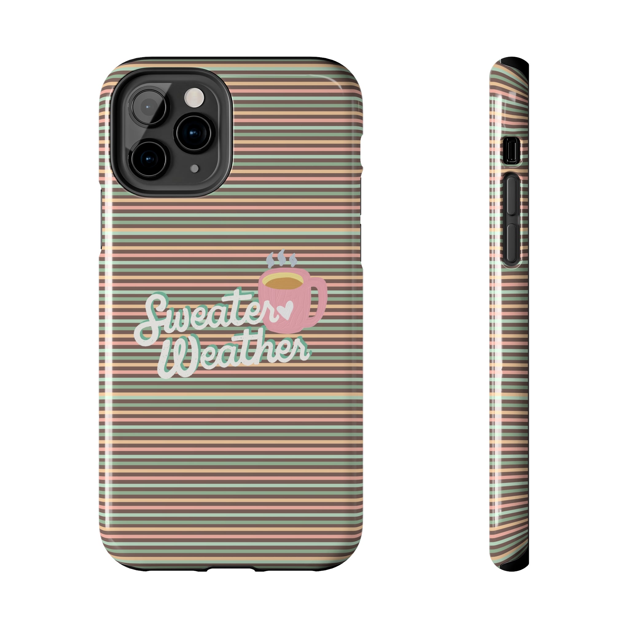 Sweater Weather -  Tough iPhone Cases - 21 Sizes