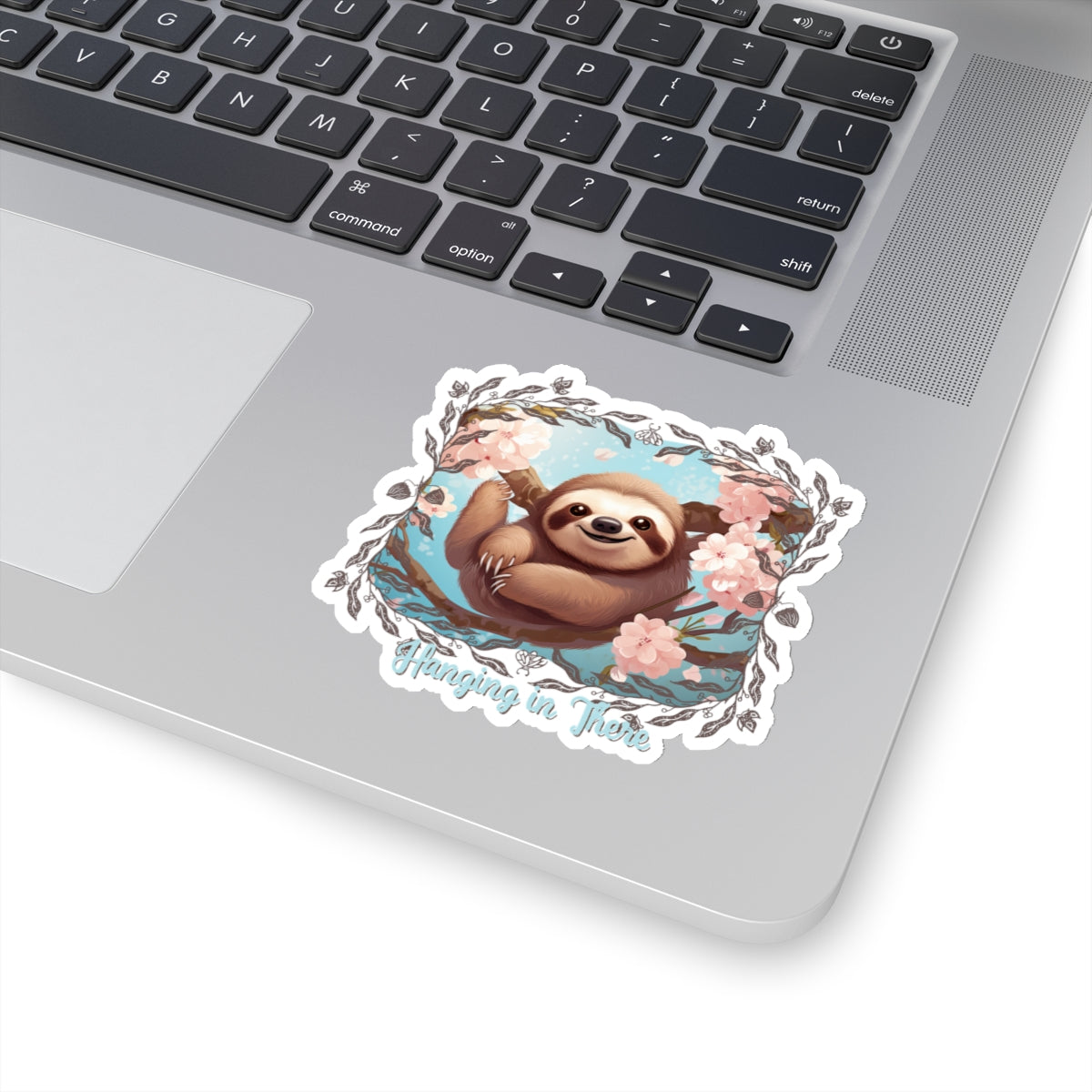 Sloth Hanging in There - Kiss-Cut Stickers