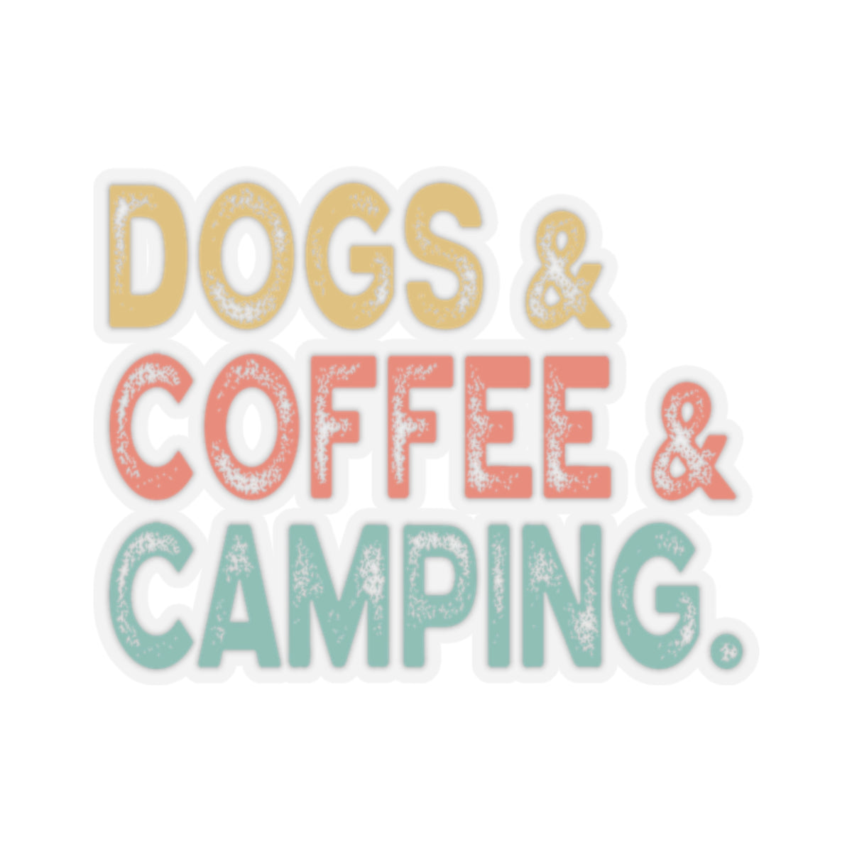 Dogs & Coffee & Camping.  Kiss-Cut Stickers