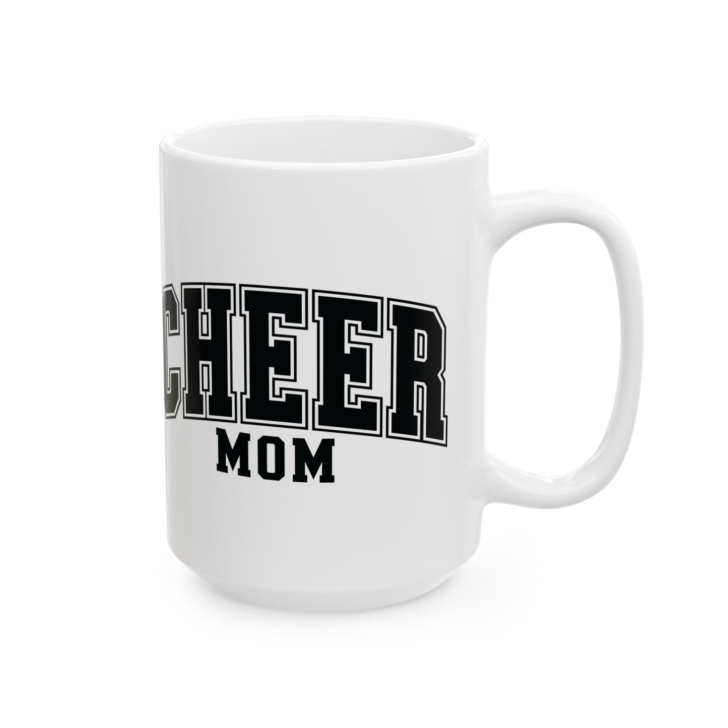 CHEER MOM - Ceramic Mug, (11oz, 15oz)