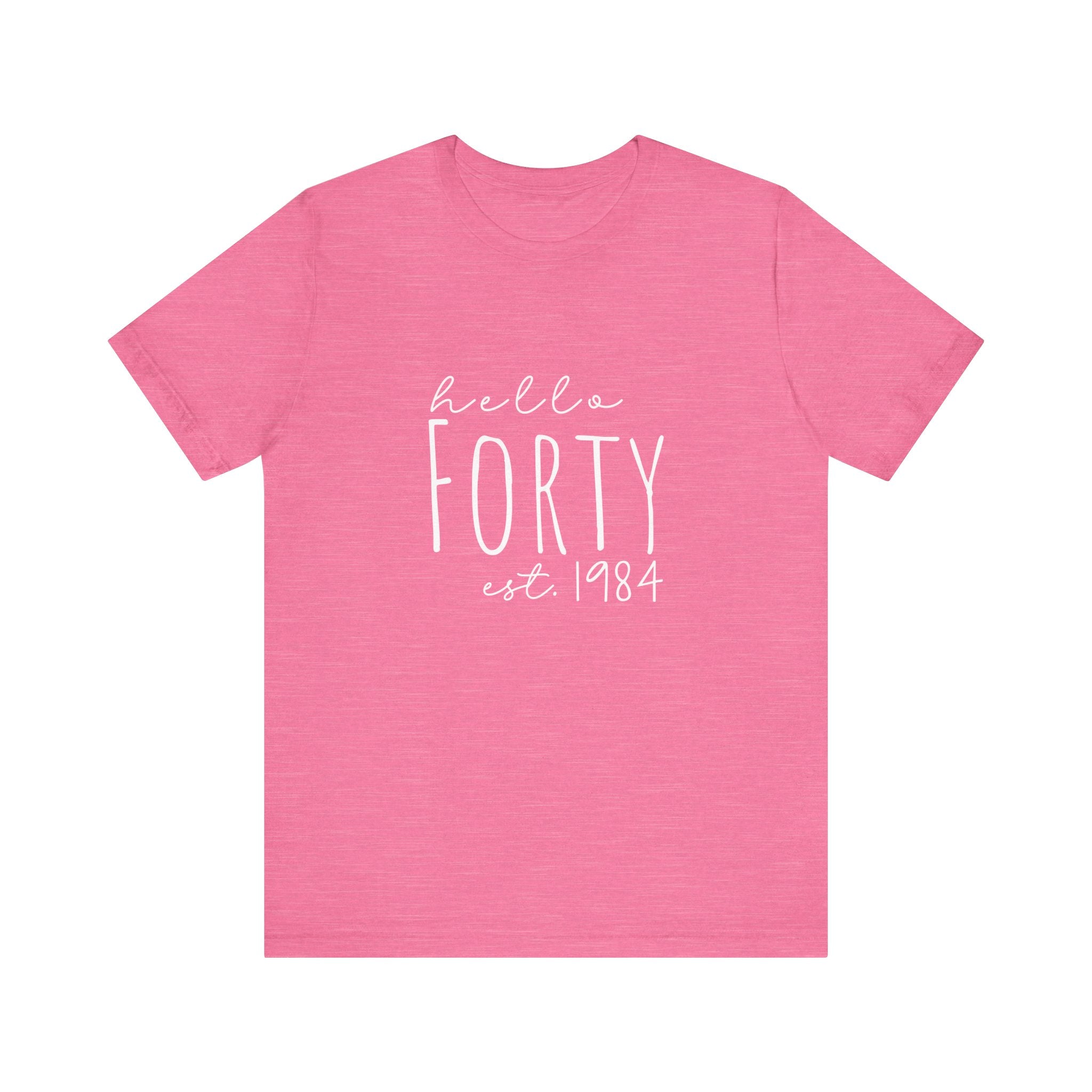Hello Forty - Bella + Canvas - Unisex Jersey Short Sleeve Tee - Spruced Roost
