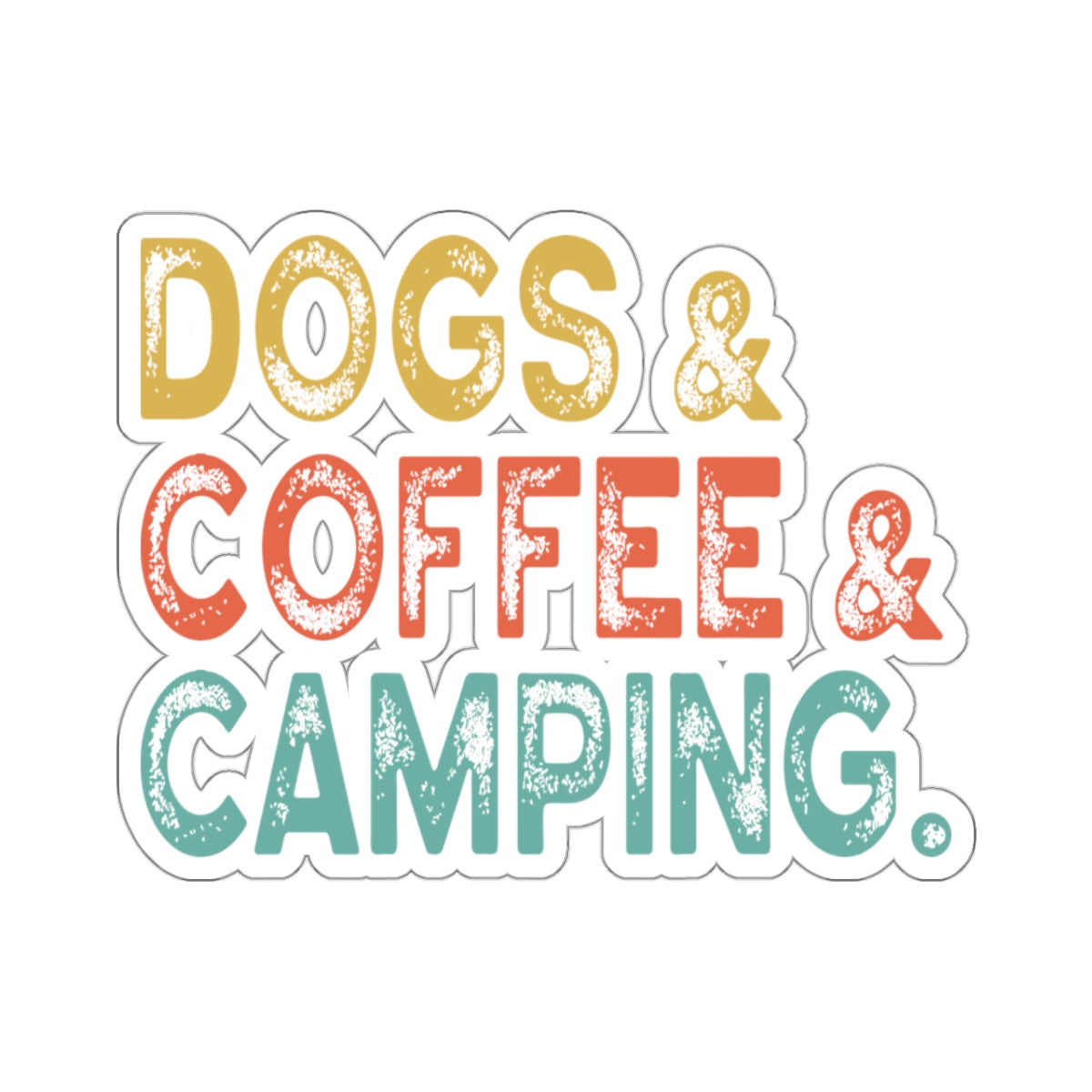 Dogs & Coffee & Camping.  Kiss-Cut Stickers