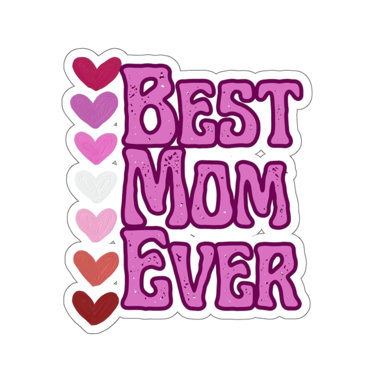 Best Mom Ever Kiss-Cut Stickers