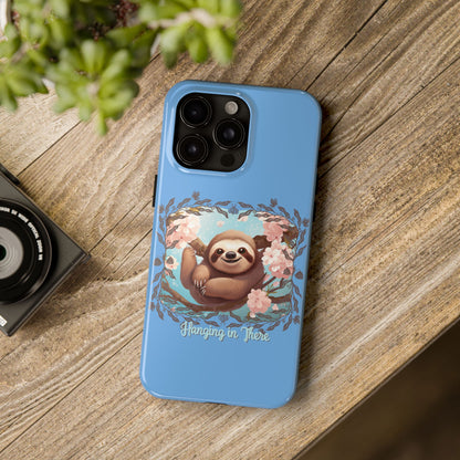 Sloth Hang in There - Tough Case for iPhone 14, 15, 16