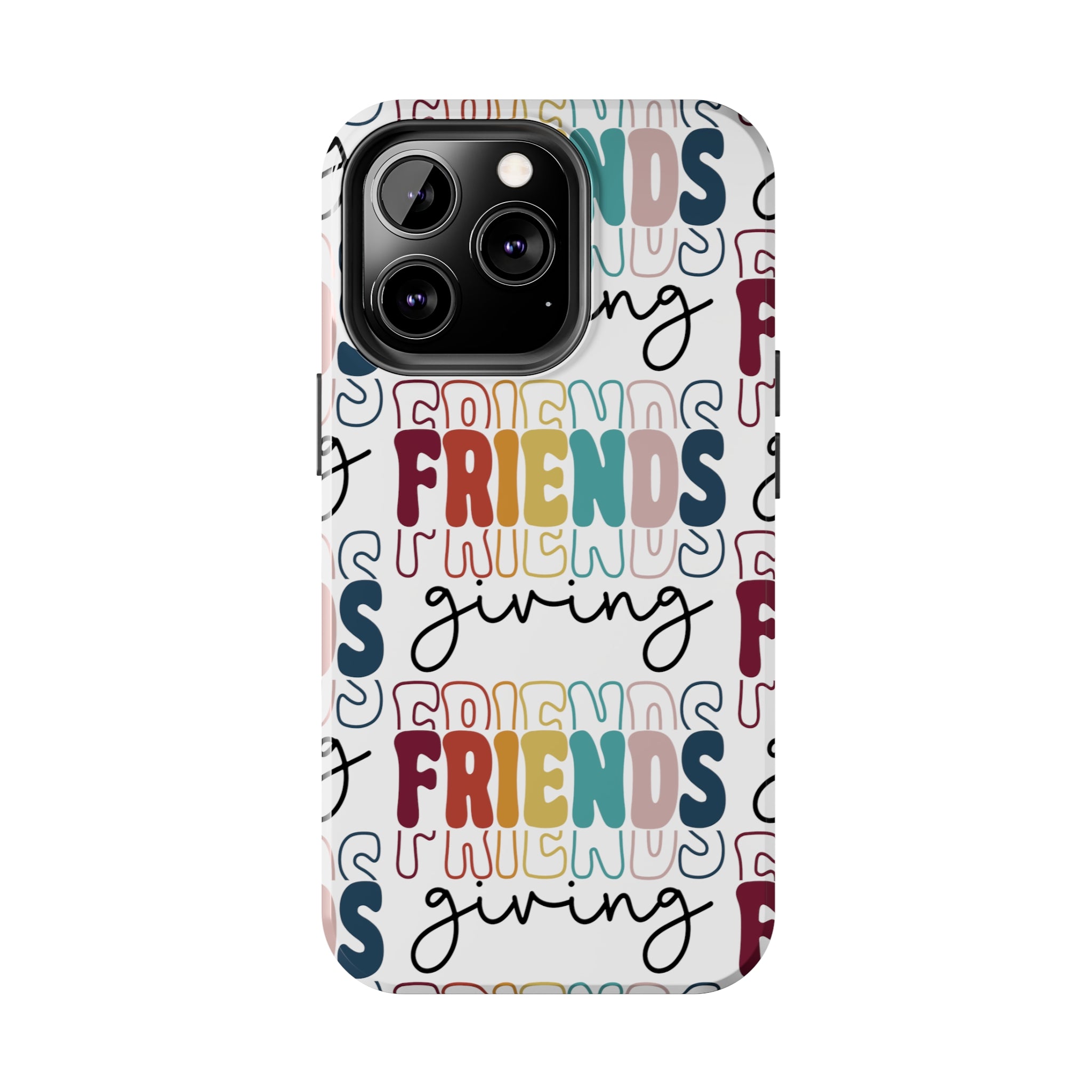 Friendsgiving - Tough iPhone Cases - 21 Sizes