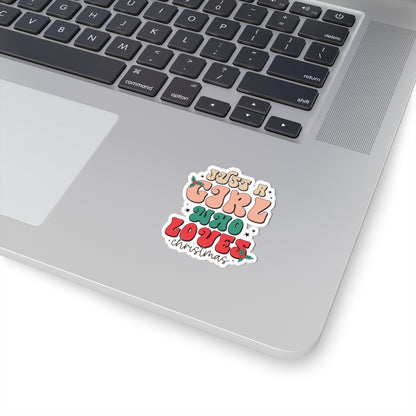 Just a Girl Who Loves Christmas Kiss-Cut Stickers