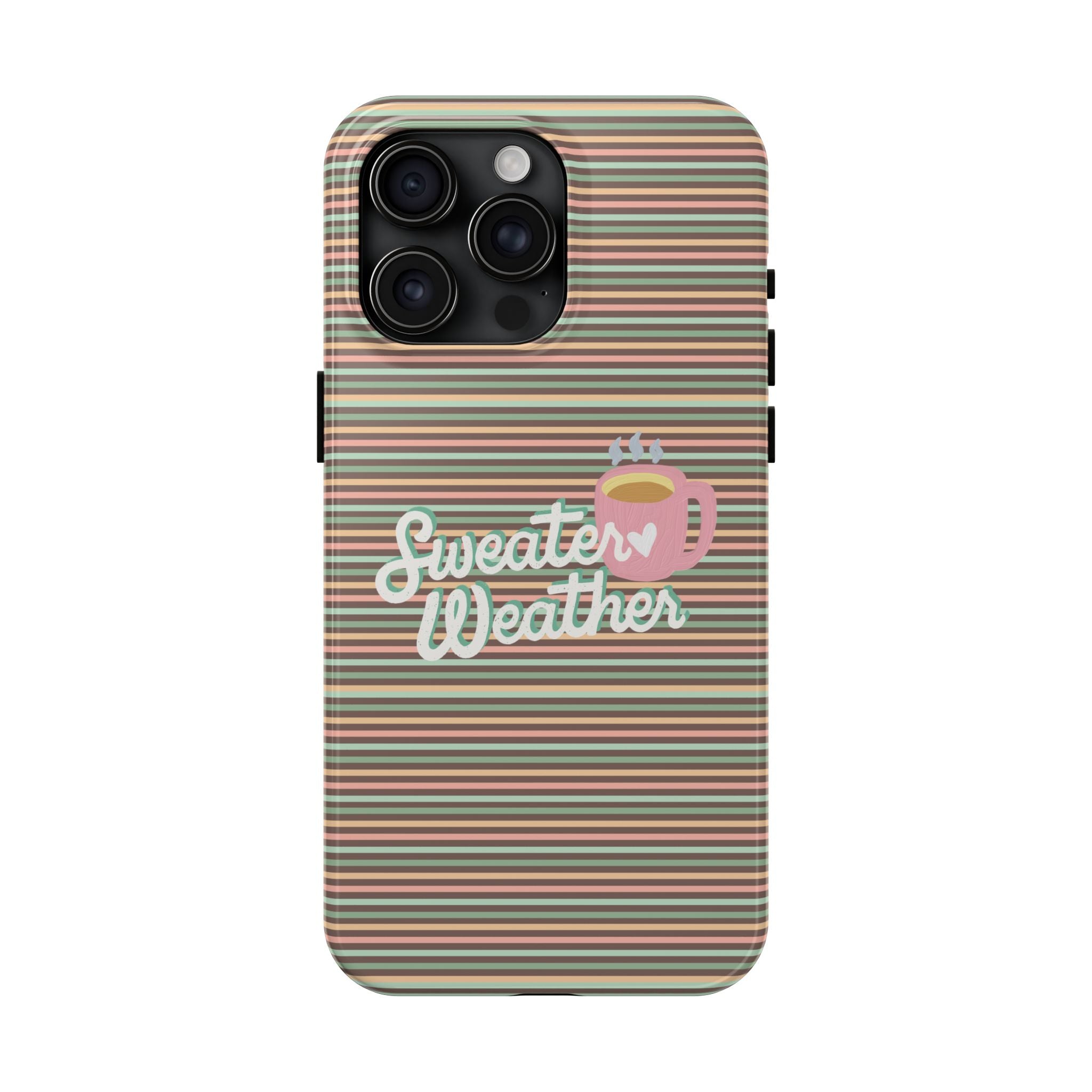 Sweater Weather - Tough Case for iPhone 14, 15, 16