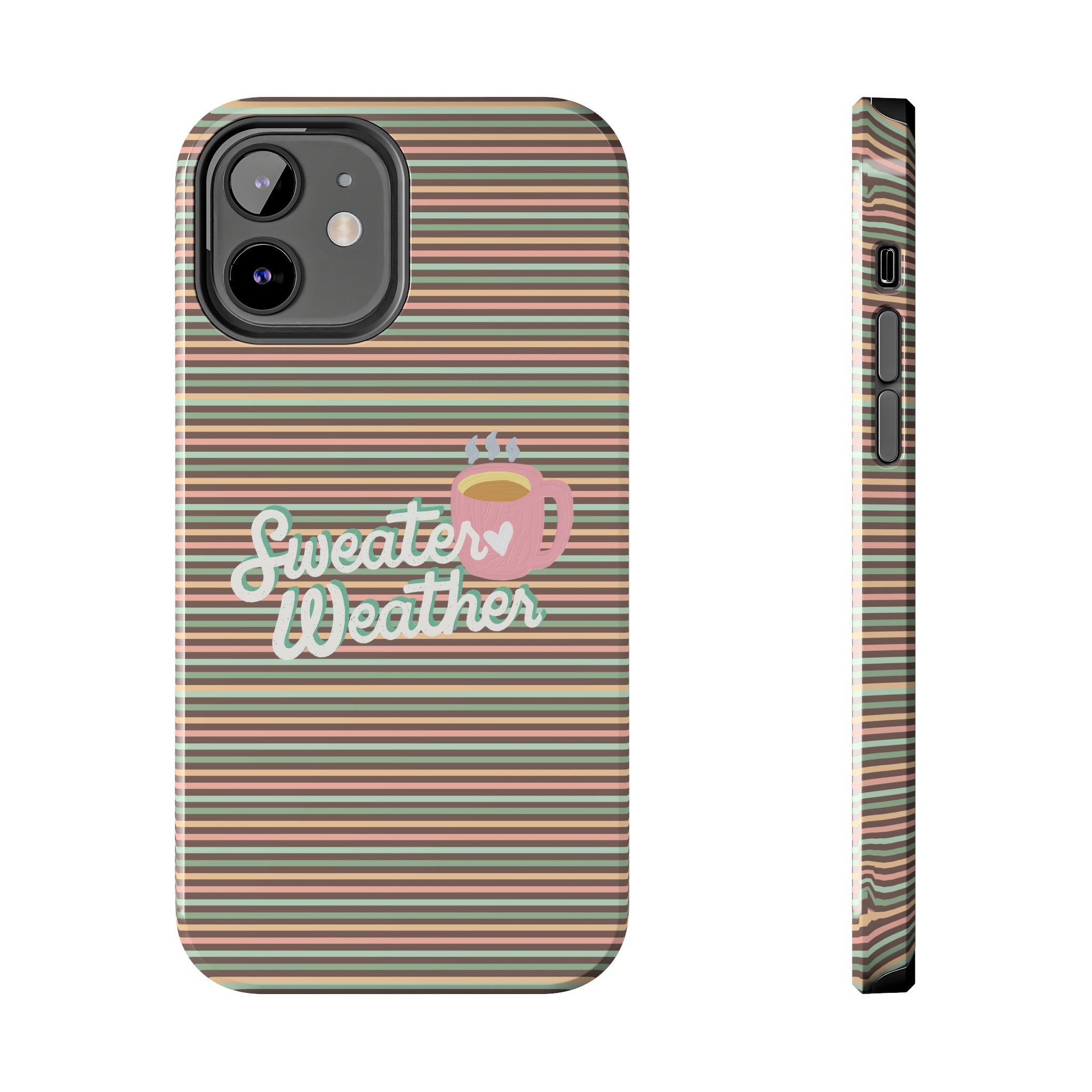 Sweater Weather -  Tough iPhone Cases - 21 Sizes