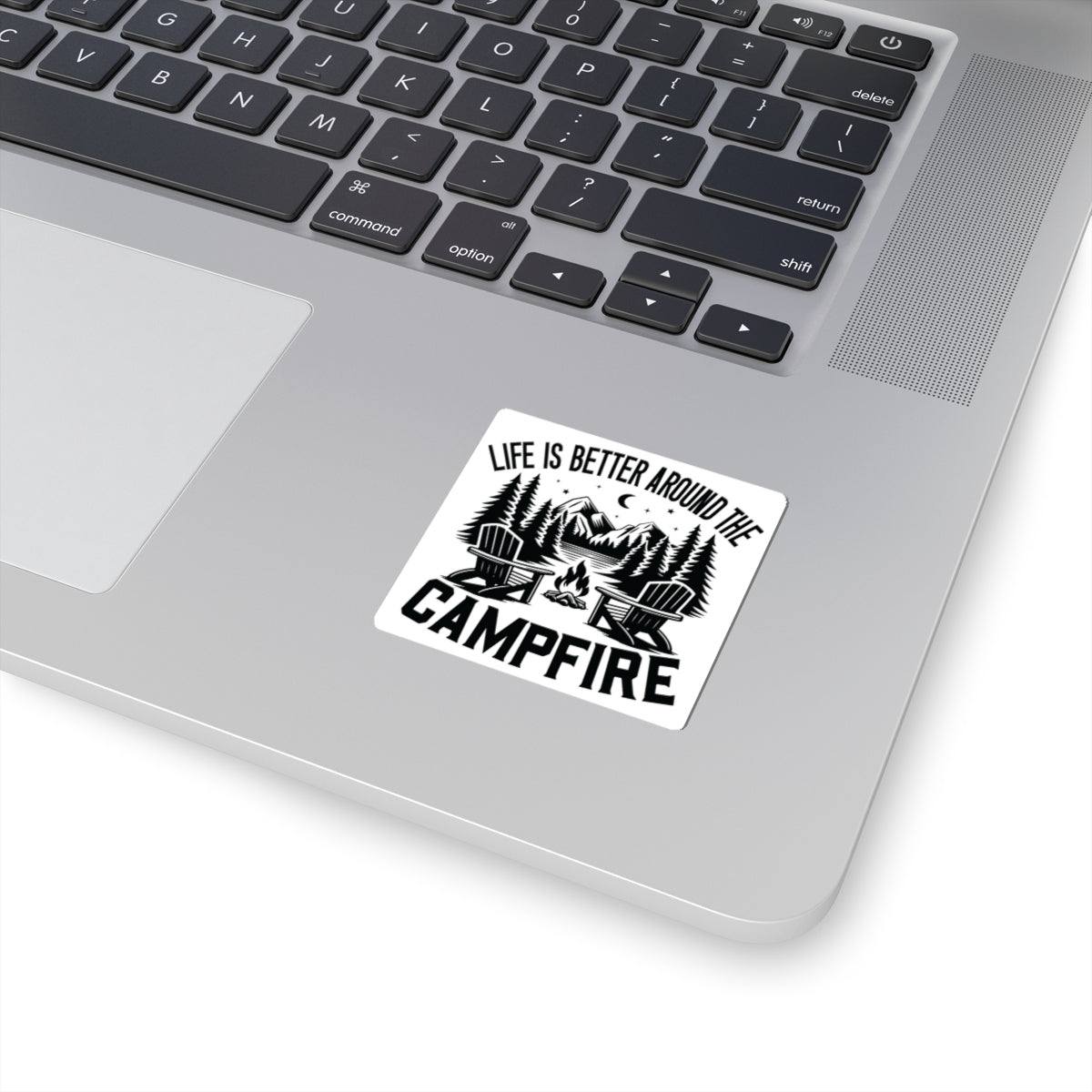 Life is Better around the Campfire - Kiss-Cut Stickers