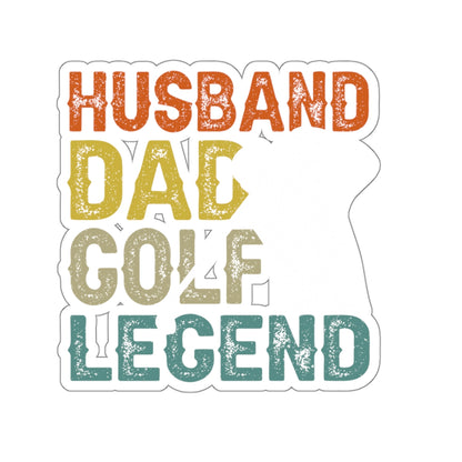 Husband, Dad, Golf Legend Kiss-Cut Stickers