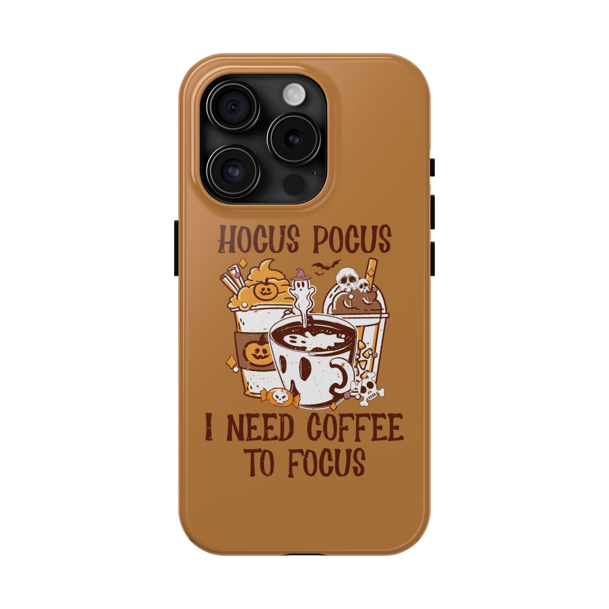 Hocus Pocus Need Coffee to Focus - Tough Case for iPhone 14, 15, 16