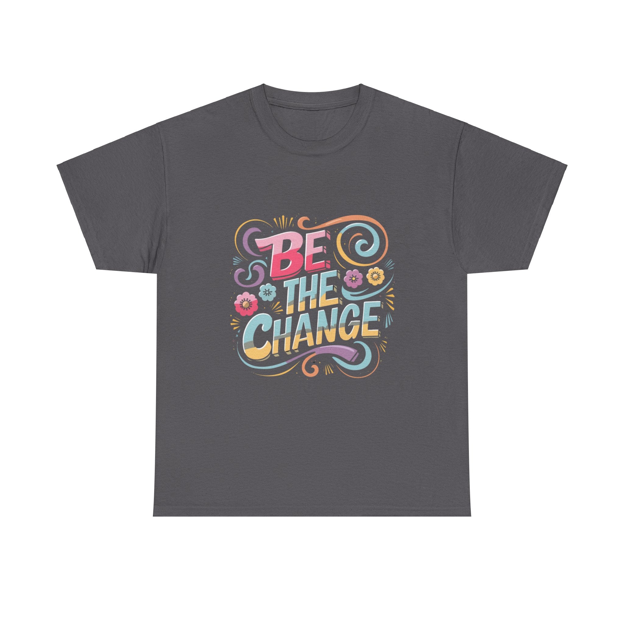 Be The Change - Unisex Heavy Cotton Tee - Spruced Roost