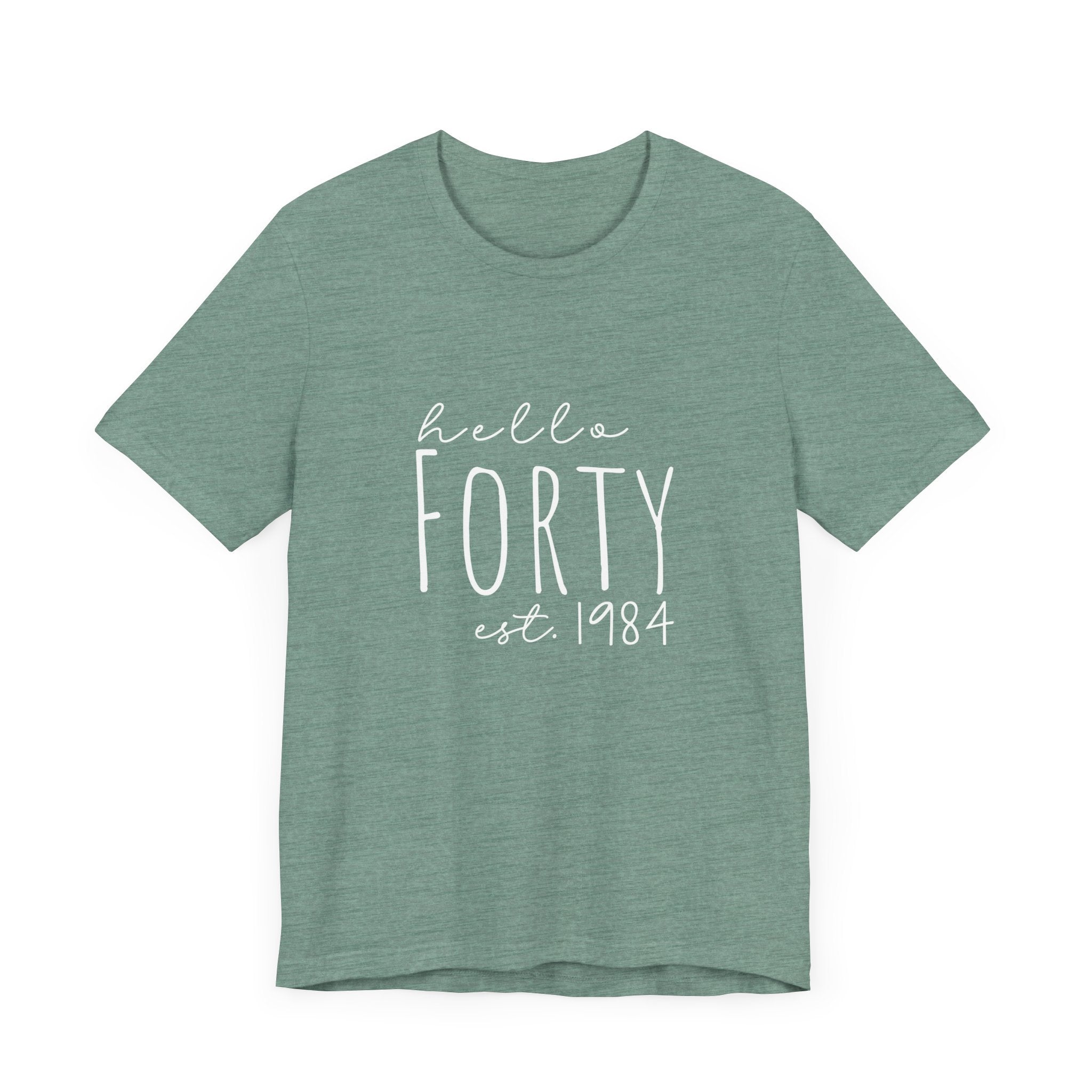 Hello Forty - Bella + Canvas - Unisex Jersey Short Sleeve Tee