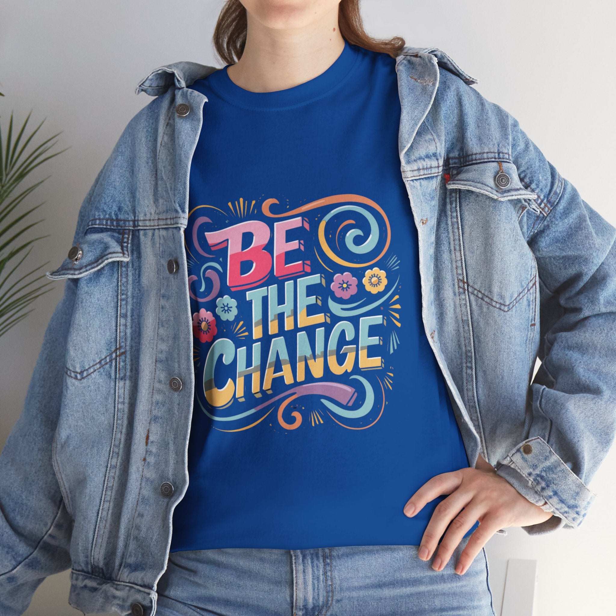 Be The Change - Unisex Heavy Cotton Tee - Spruced Roost