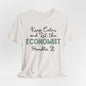 Keep Calm and let the Economist handle It - Jersey Short Sleeve Tee