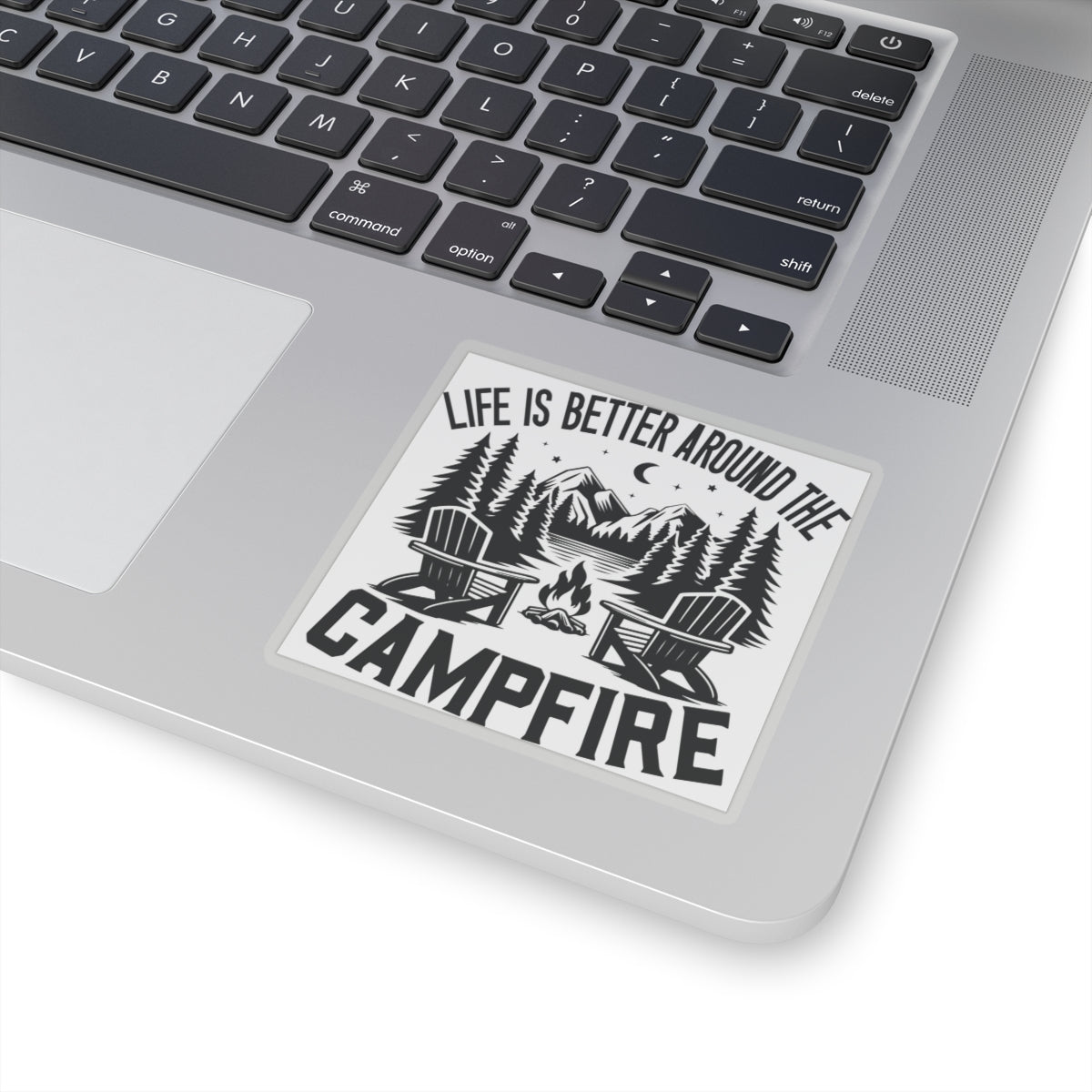 Life is Better around the Campfire - Kiss-Cut Stickers