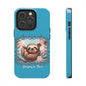 Sloth Hang in There - Tough Case for iPhone 14, 15, 16