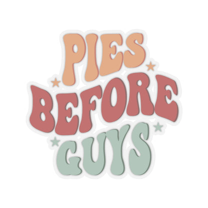 Pies Before Guys - Kiss-Cut Stickers