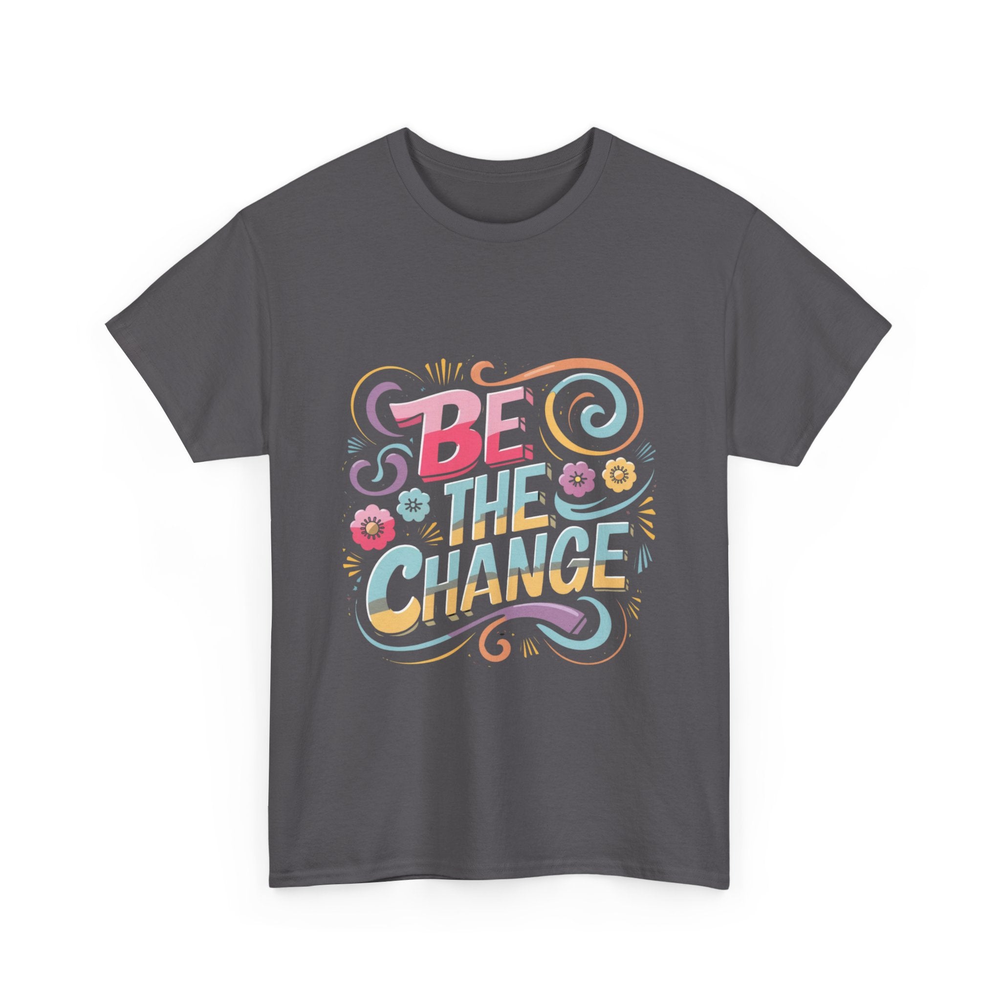 Be The Change - Unisex Heavy Cotton Tee - Spruced Roost