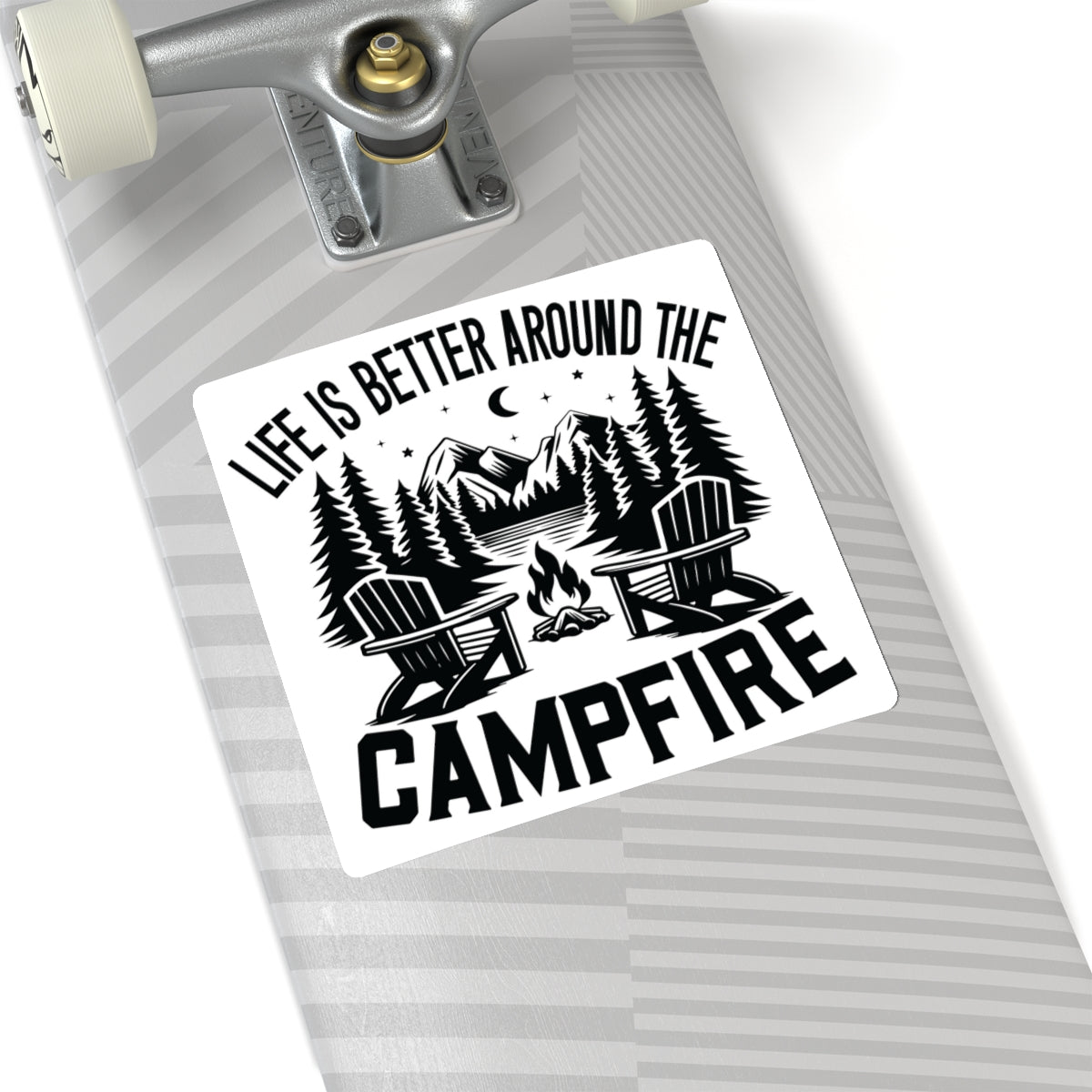 Life is Better around the Campfire - Kiss-Cut Stickers