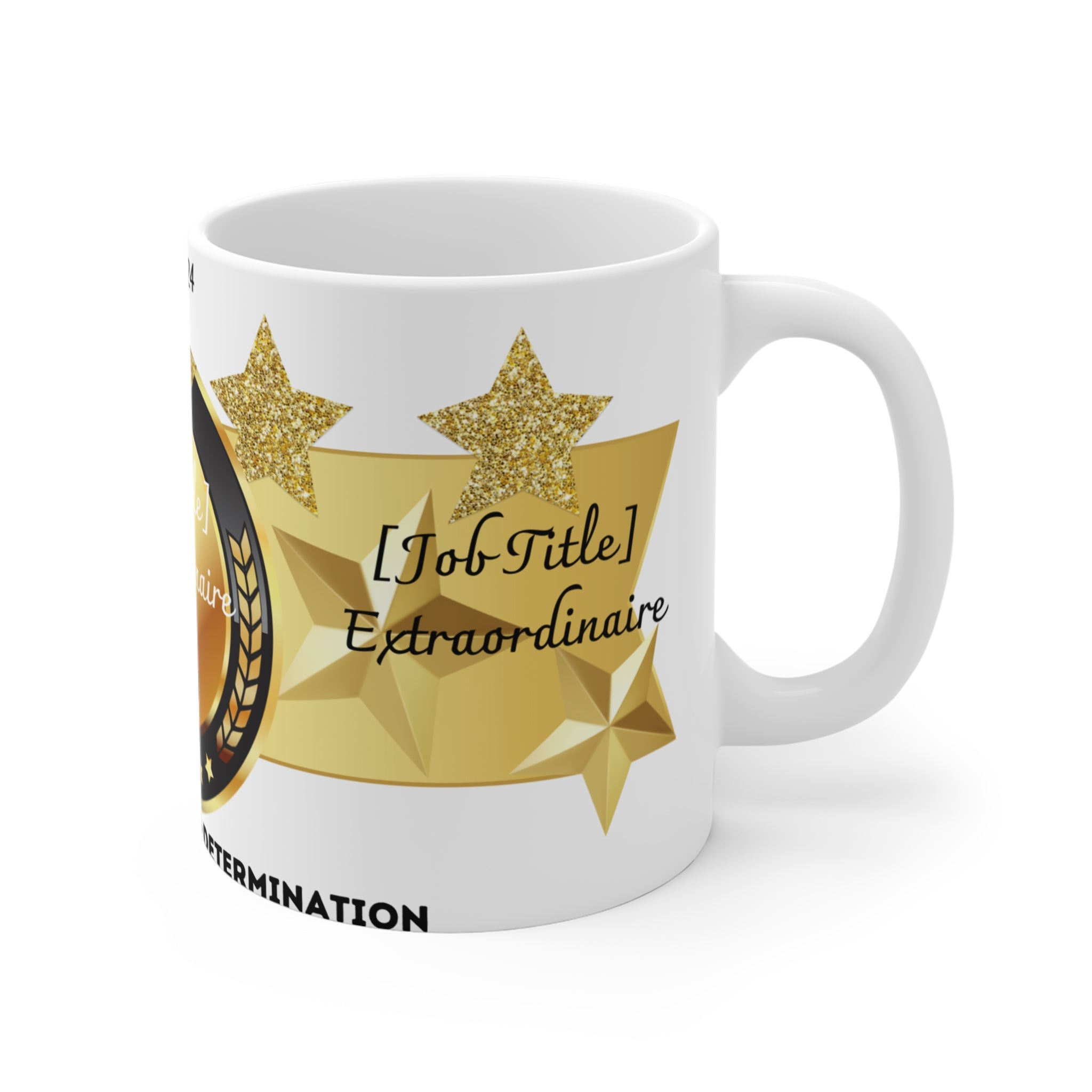 Personalized "Job Title" Extraordinaire - Powered by Coffee & Determination - Motivational Coffee Mug  11oz