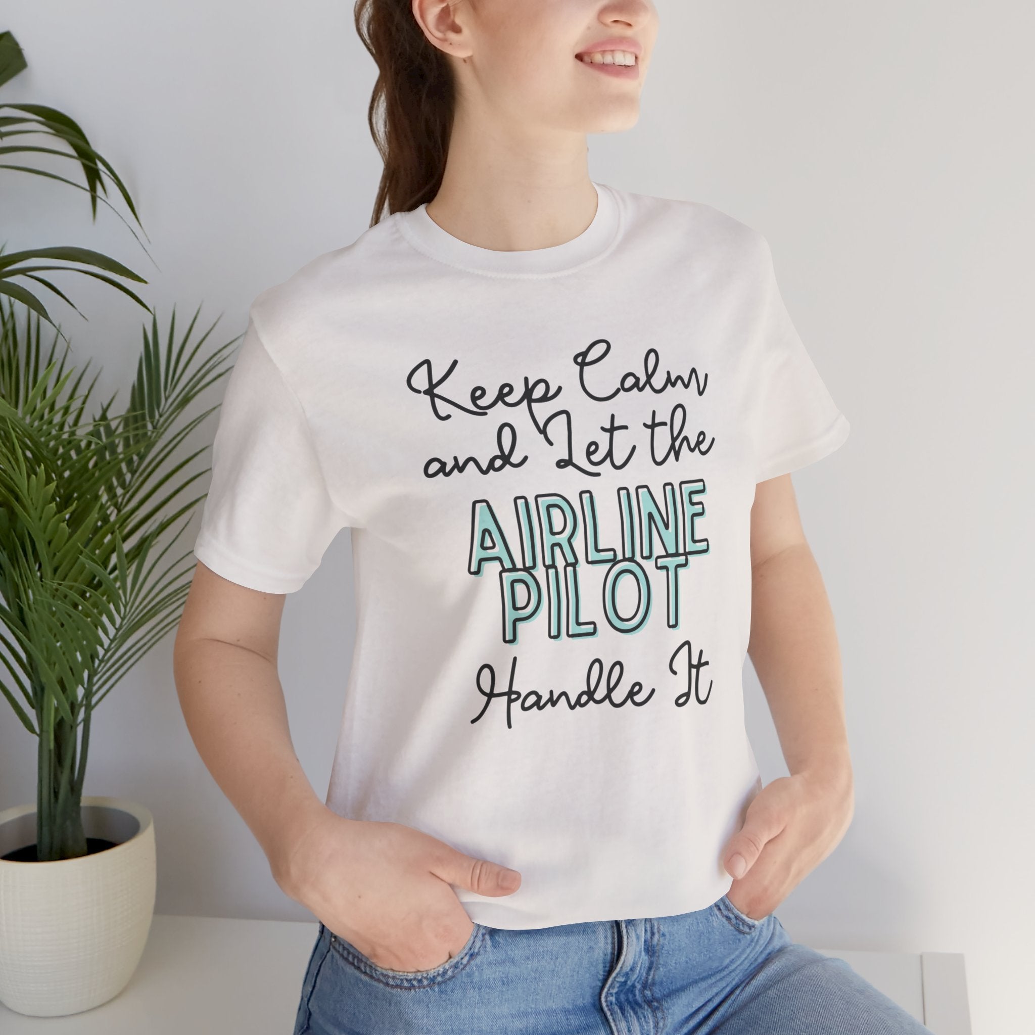 Keep Calm and let the Airline Pilot handle It - Jersey Short Sleeve Tee