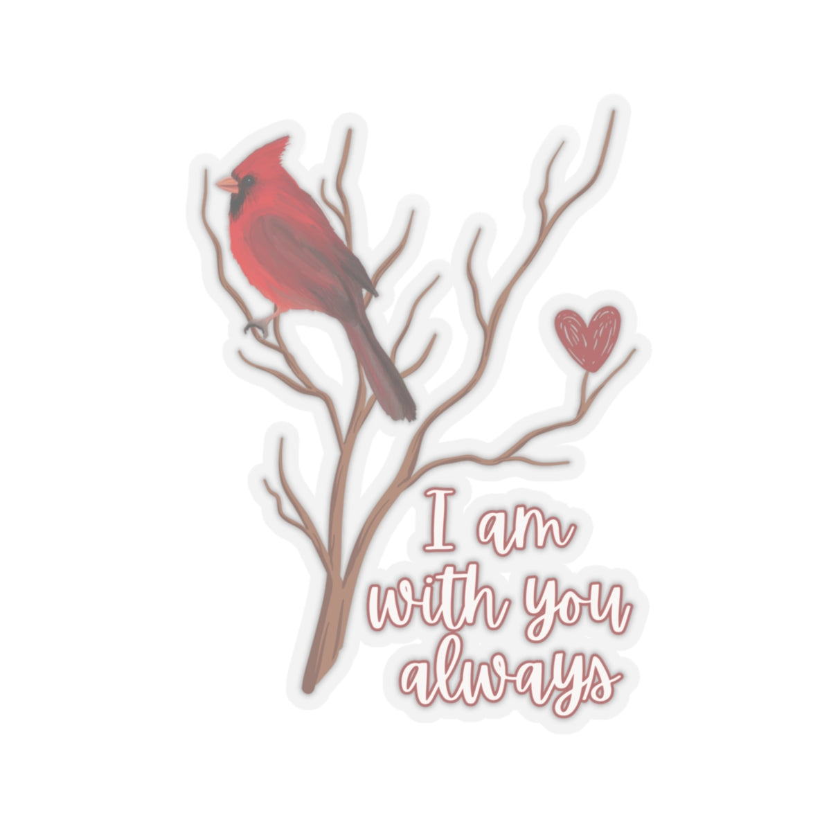 The Cardinal - I am with you always - Kiss-Cut Stickers