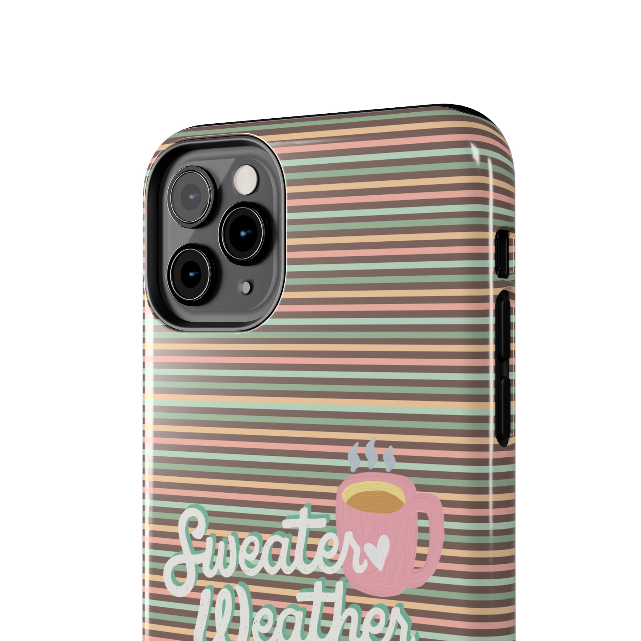 Sweater Weather -  Tough iPhone Cases - 21 Sizes