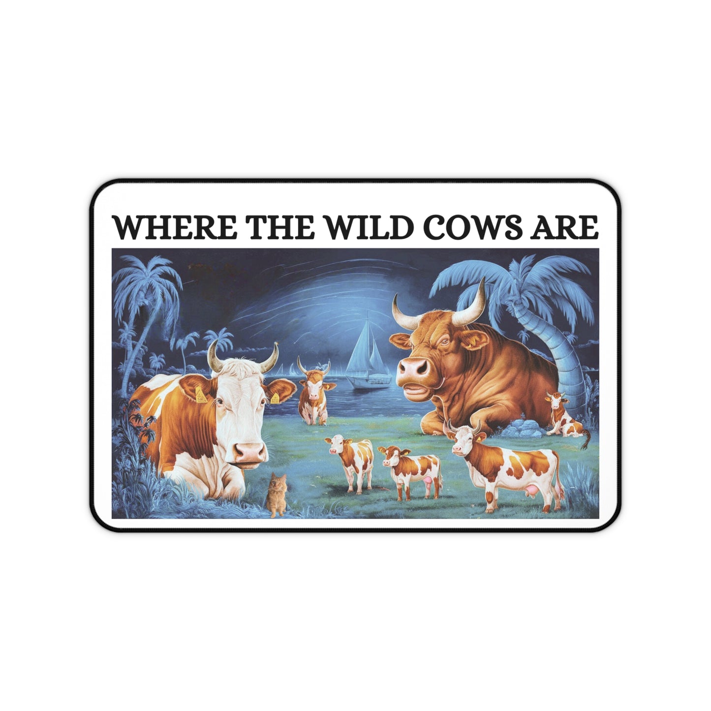 WHERE THE WILD COWS ARE Desk Mat