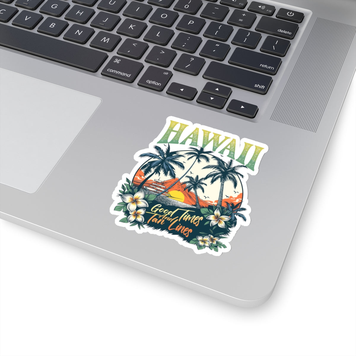 Hawaii Good times and tan lines Kiss-Cut Stickers