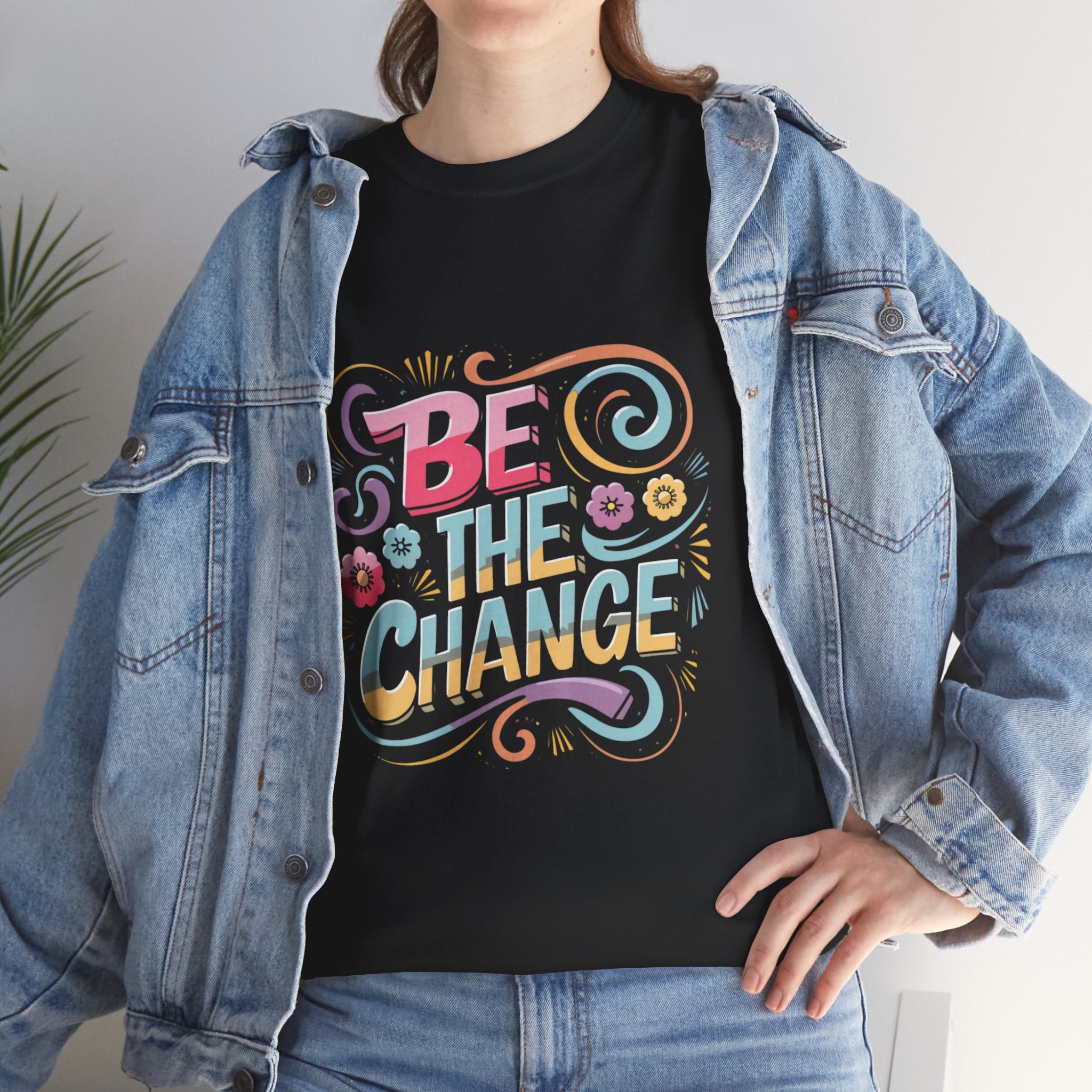Be The Change - Unisex Heavy Cotton Tee - Spruced Roost