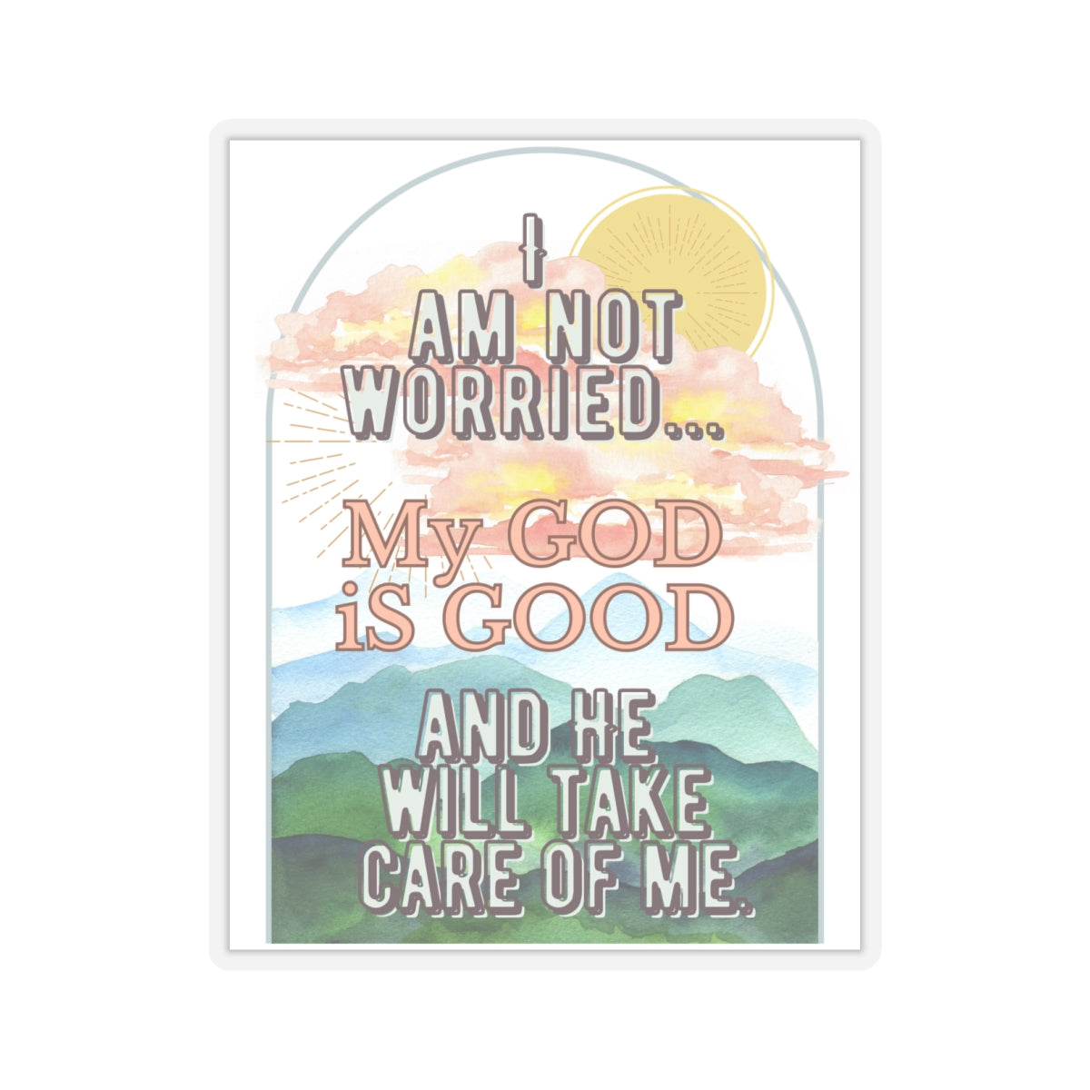 My God is Good - Kiss-Cut Stickers