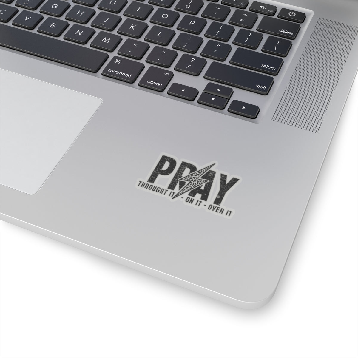 Pray Through it, On it over it - Prayer Kiss-Cut Stickers