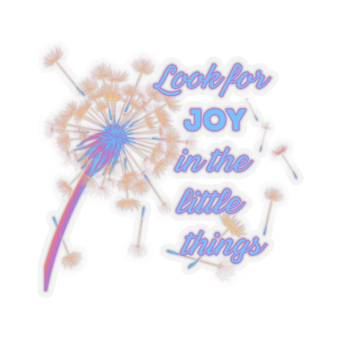 Look for Joy in the little things - Kiss-Cut Stickers