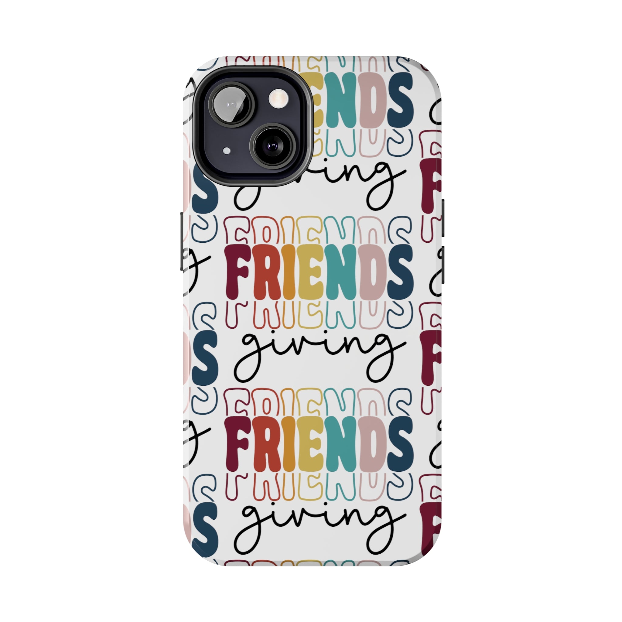 Friendsgiving - Tough iPhone Cases - 21 Sizes