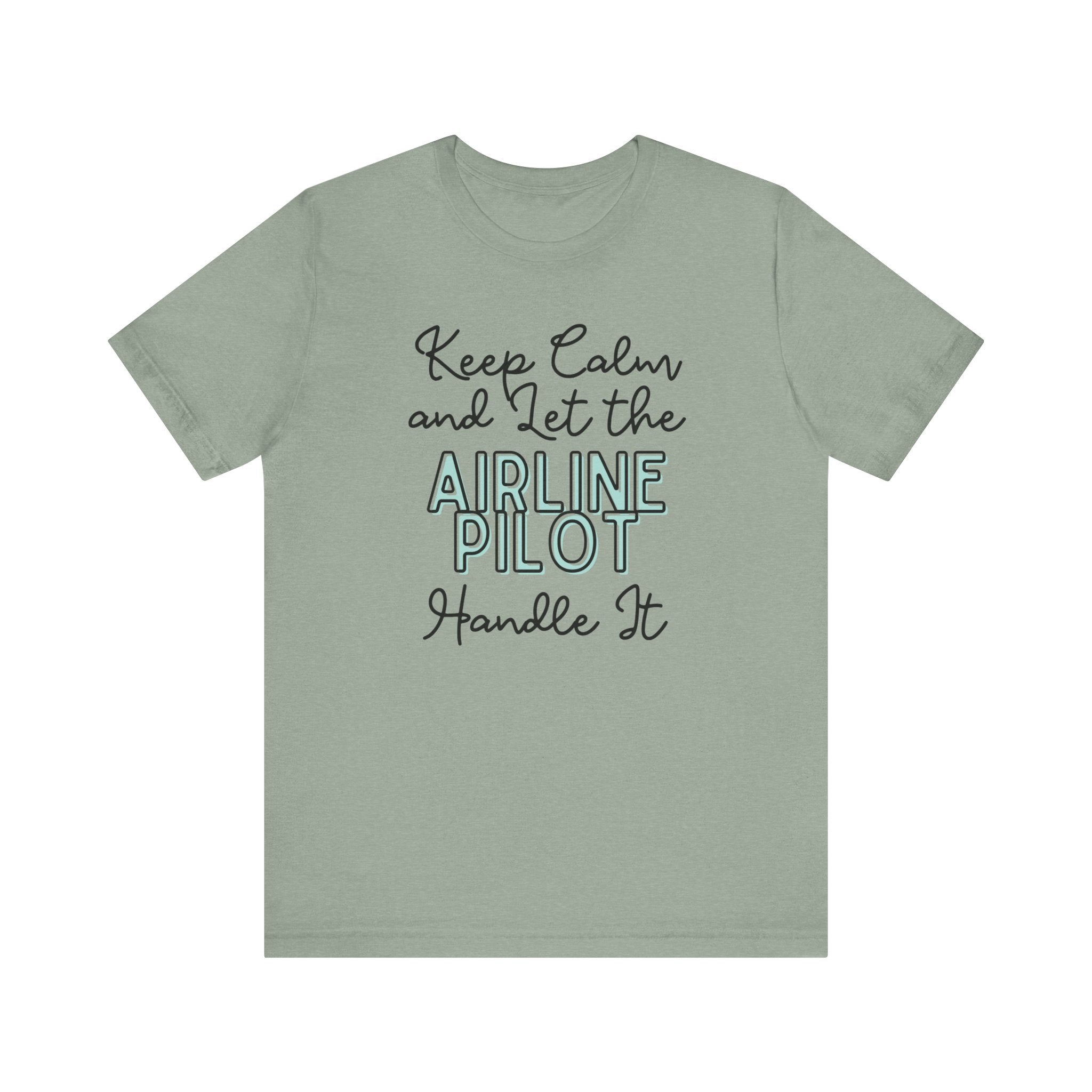 Keep Calm and let the Airline Pilot handle It - Jersey Short Sleeve Tee