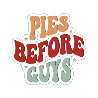 Pies Before Guys - Kiss-Cut Stickers