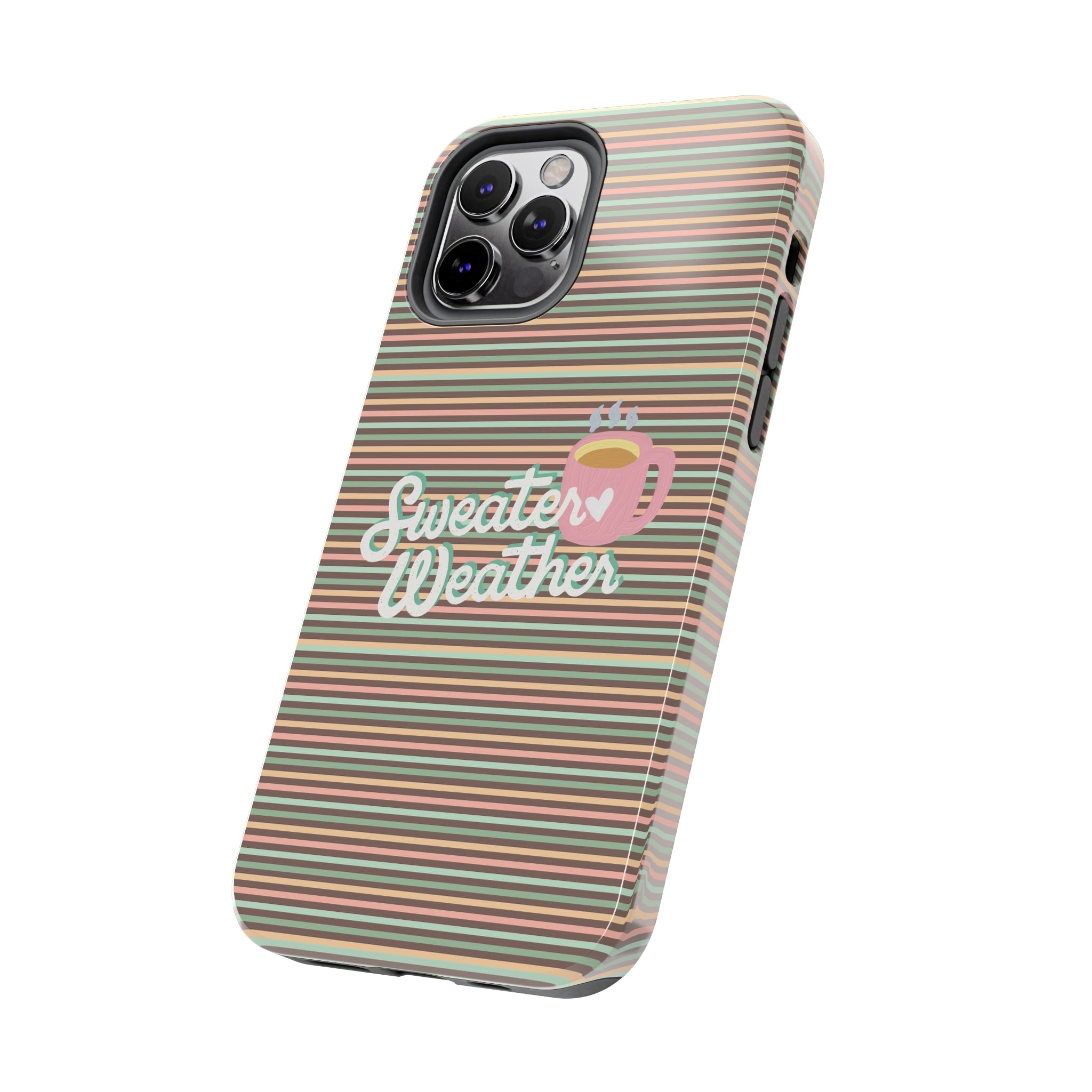 Sweater Weather -  Tough iPhone Cases - 21 Sizes