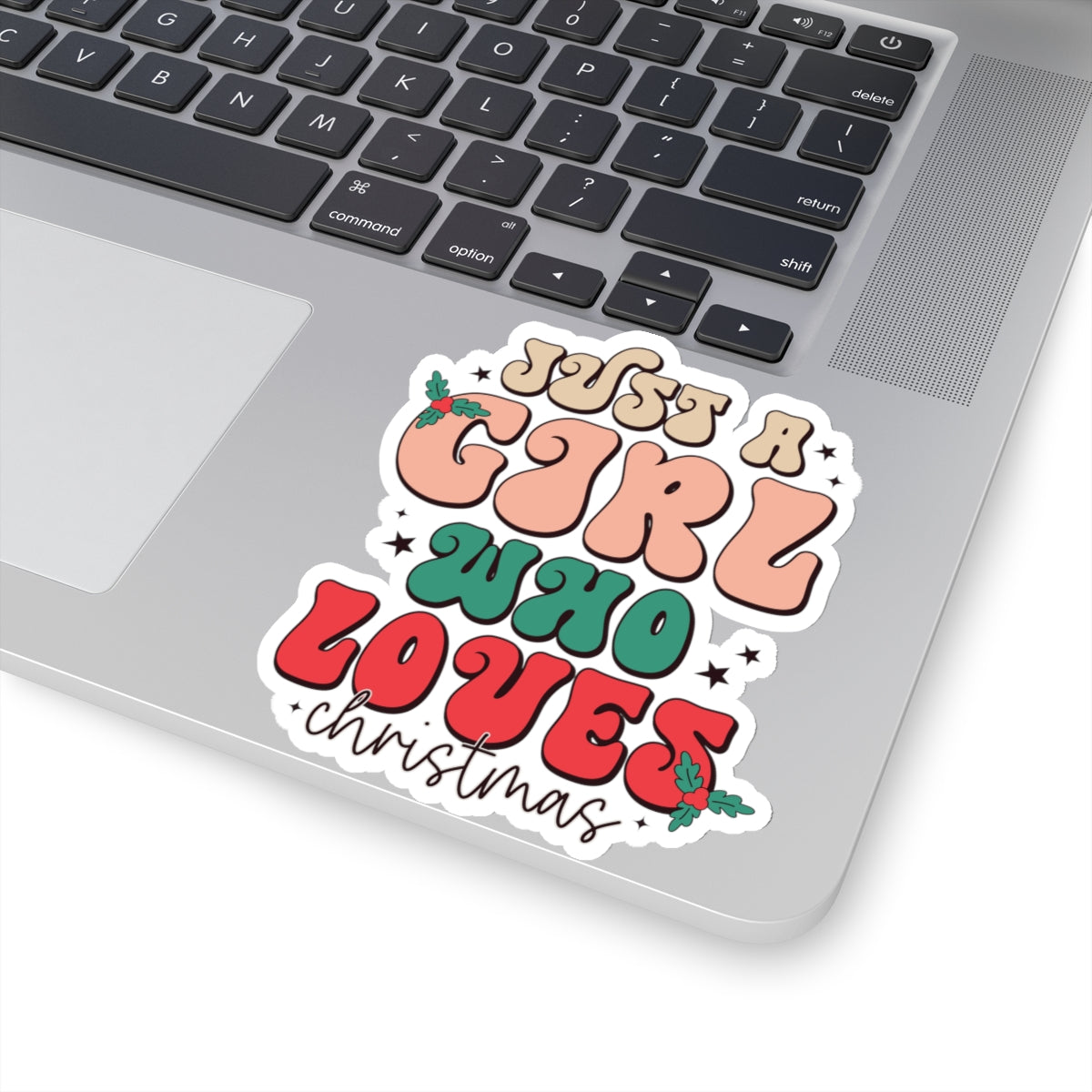 Just a Girl Who Loves Christmas Kiss-Cut Stickers