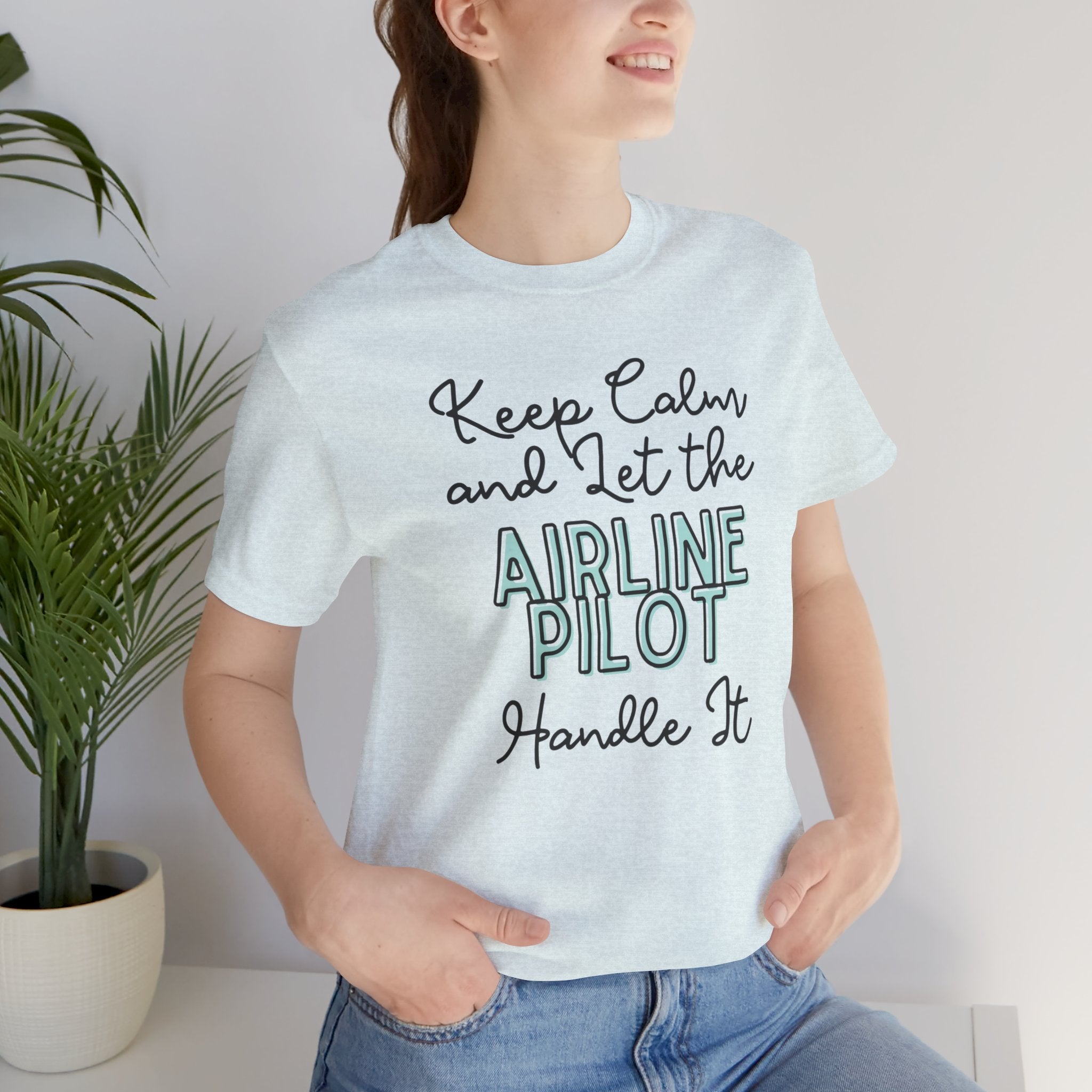 Keep Calm and let the Airline Pilot handle It - Jersey Short Sleeve Tee