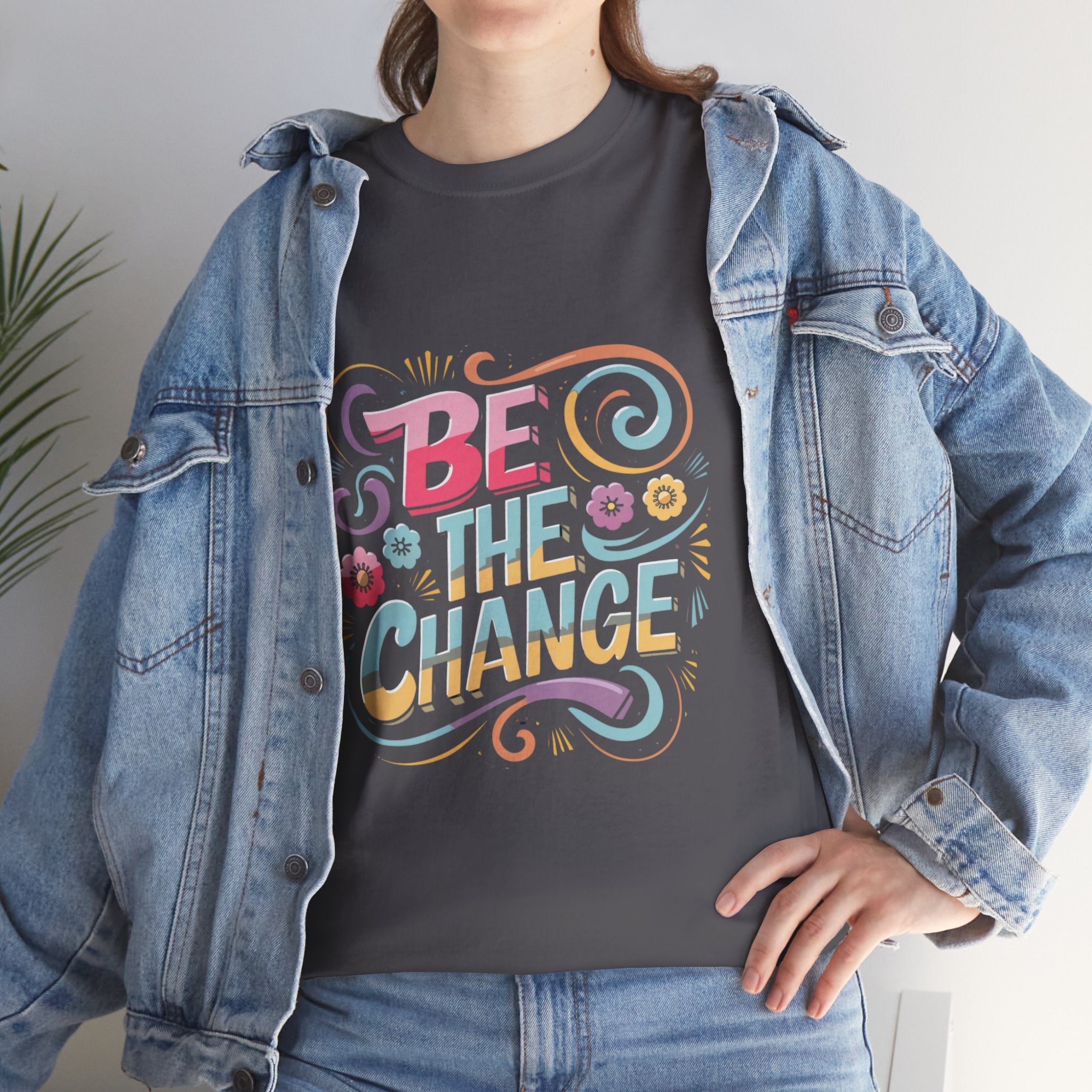 Be The Change - Unisex Heavy Cotton Tee - Spruced Roost