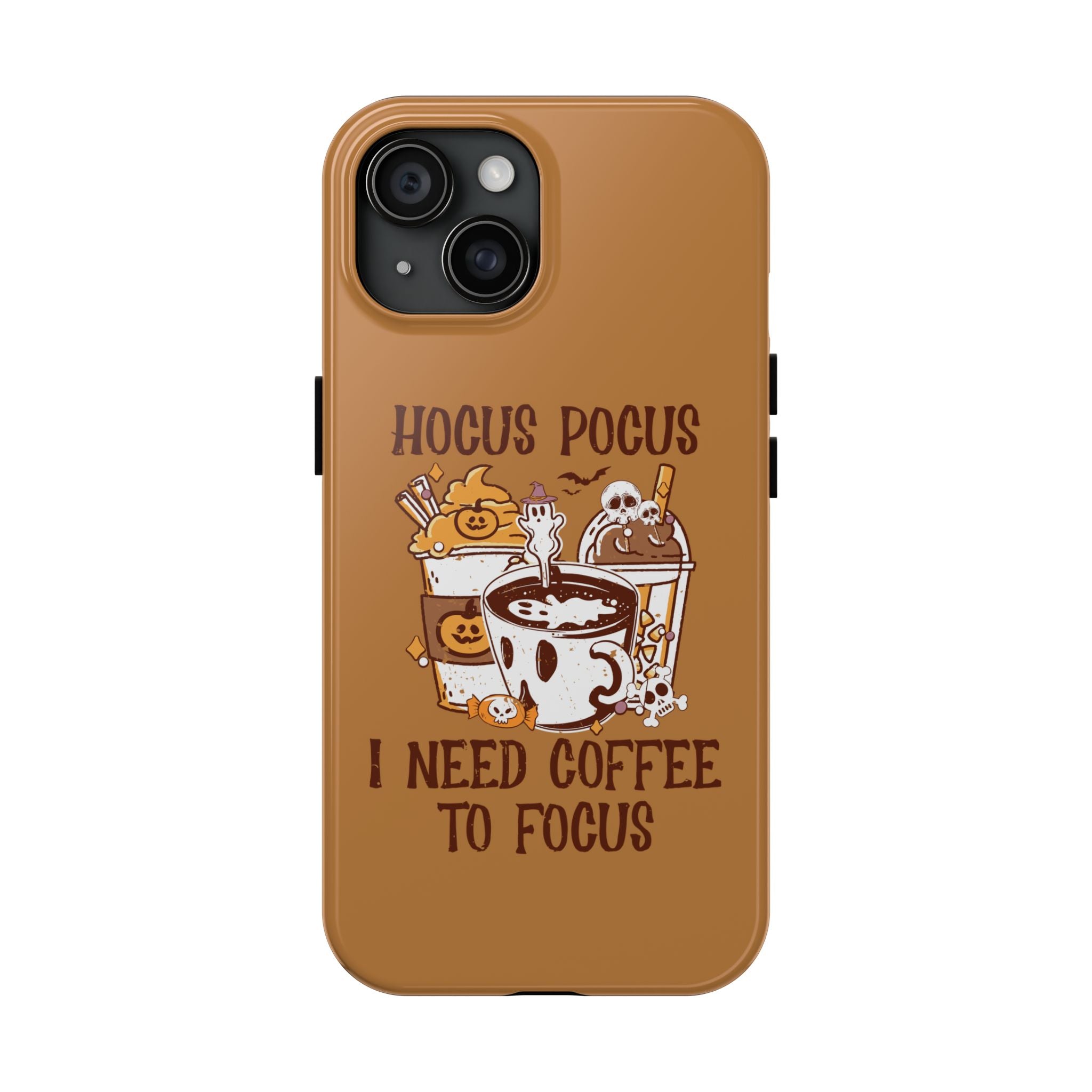 Hocus Pocus Need Coffee to Focus - Tough Case for iPhone 14, 15, 16