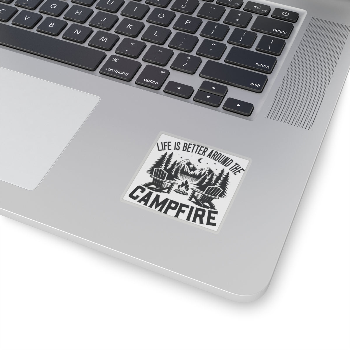 Life is Better around the Campfire - Kiss-Cut Stickers