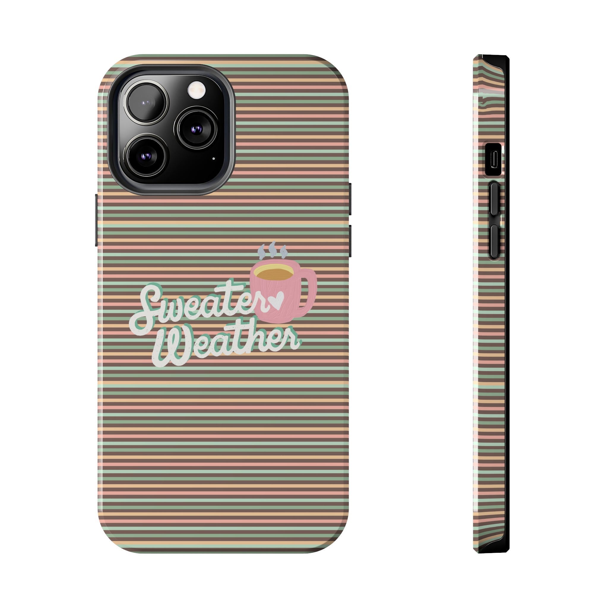 Sweater Weather -  Tough iPhone Cases - 21 Sizes