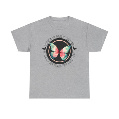 Believe in the Butterfly - Unisex Heavy Cotton Tee