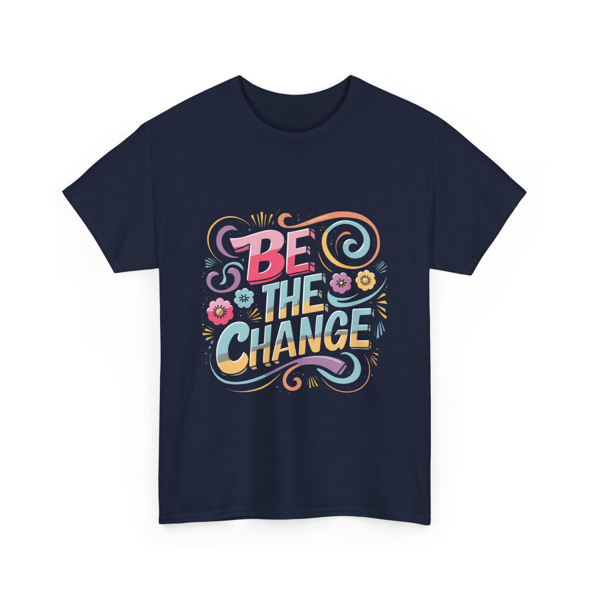 Be The Change - Unisex Heavy Cotton Tee - Spruced Roost
