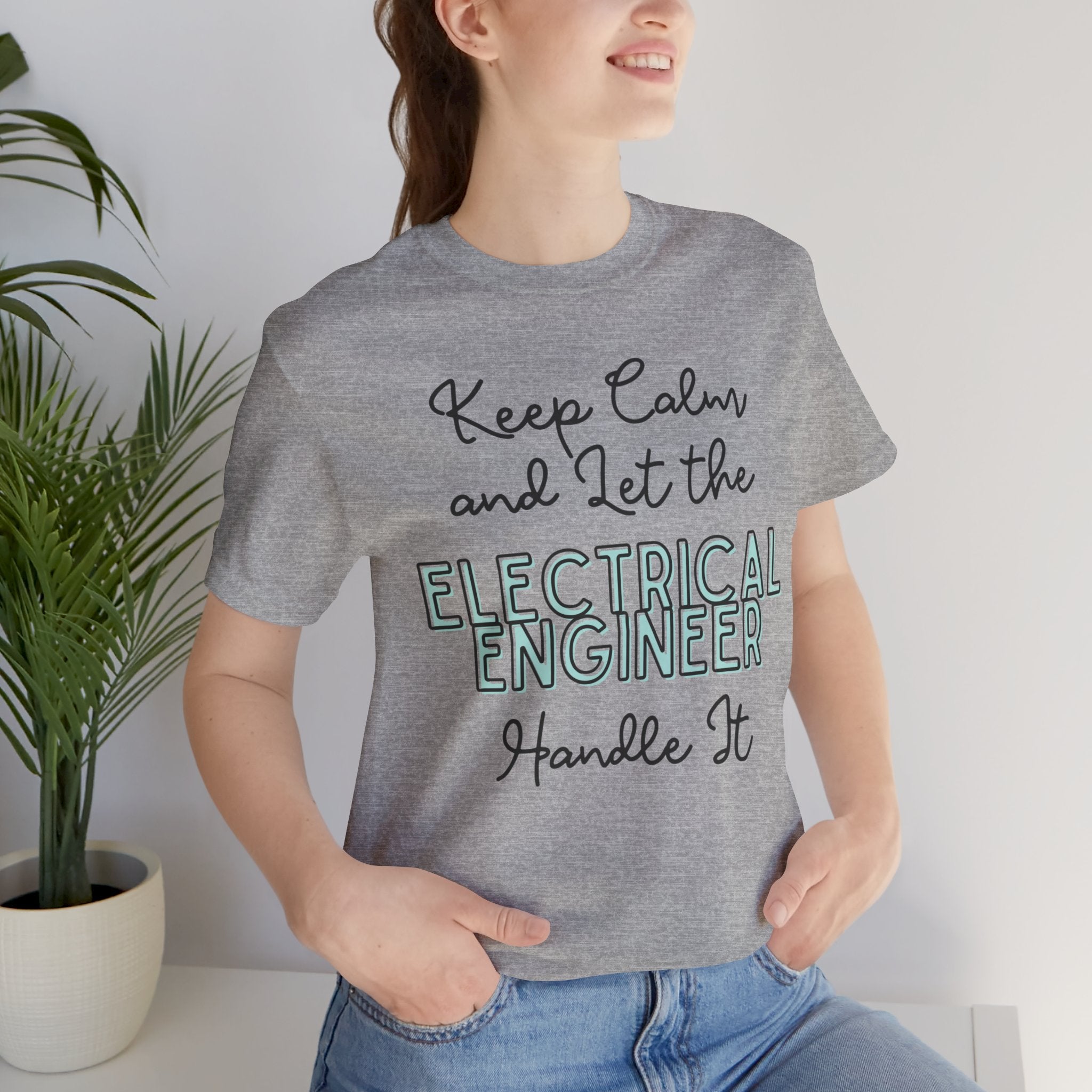 Keep Calm and let the Electrical Engineer handle It - Jersey Short Sleeve Tee