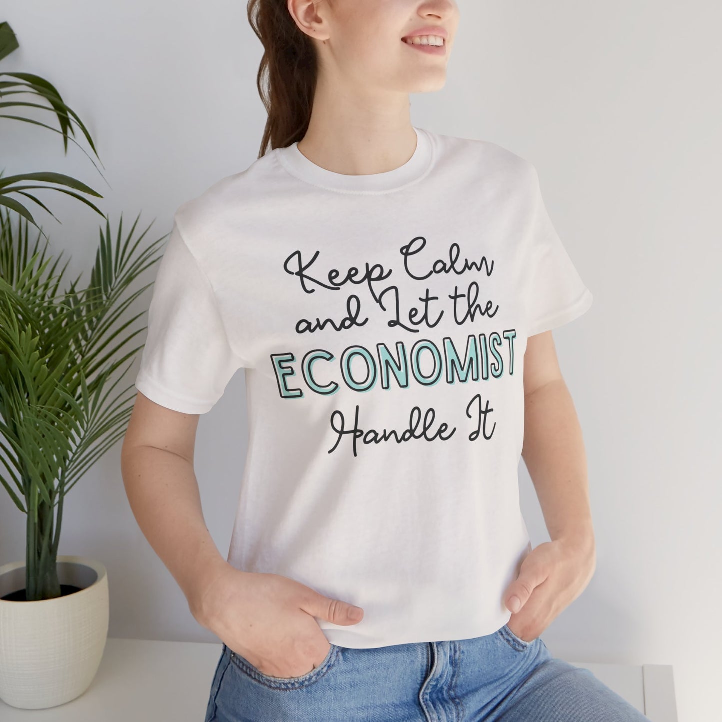 Keep Calm and let the Economist handle It - Jersey Short Sleeve Tee