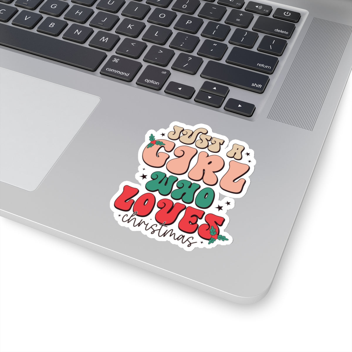 Just a Girl Who Loves Christmas Kiss-Cut Stickers